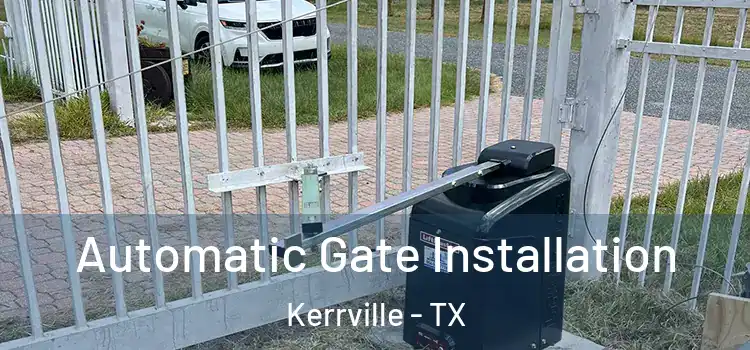 Automatic Gate Installation Kerrville - TX