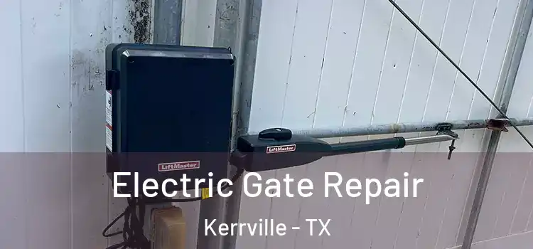 Electric Gate Repair Kerrville - TX
