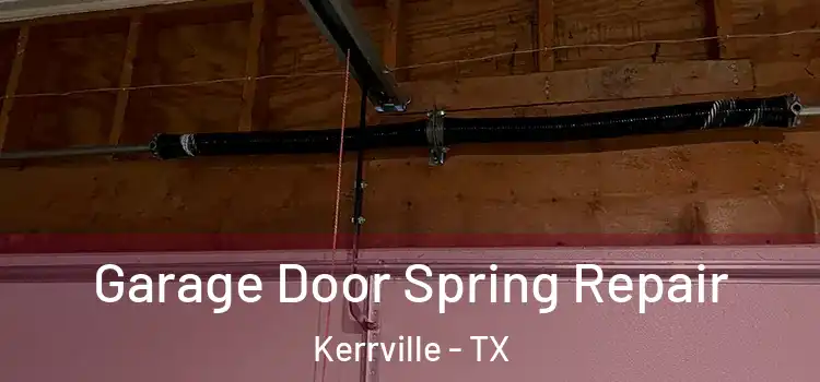  Garage Door Spring Repair Kerrville - TX