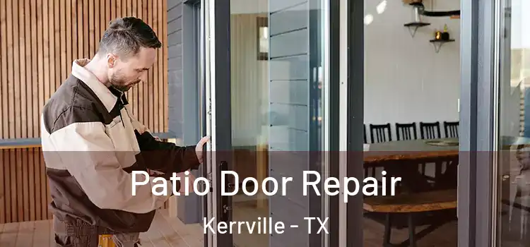 Patio Door Repair Kerrville - TX
