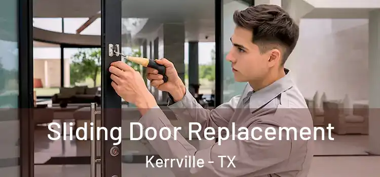 Sliding Door Replacement Kerrville - TX